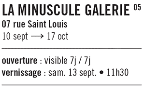 Exposition • La Minuscule Galerie